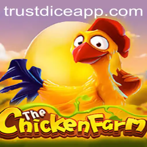 Discovering ChickenFarm: An Exciting Gaming Experience with TrustDice