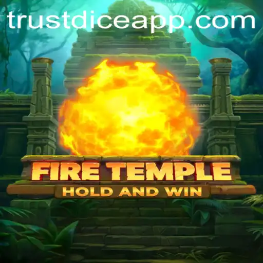 Unveiling FireTemple: A Journey Through Mystical Adventures with Trustdice