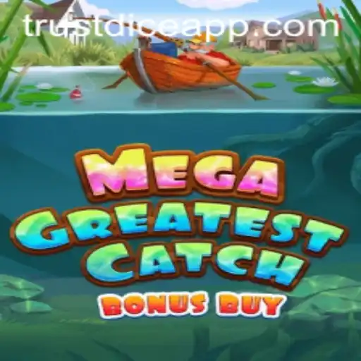 Discover the Excitement of MegaGreatestCatchBonusBuy: A Game Changer in TrustDice